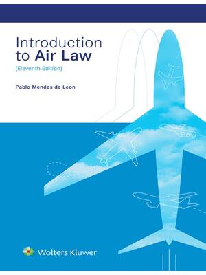 Preview of Introduction to Air Law 11th Edition By Pablo Mendes de Leon
