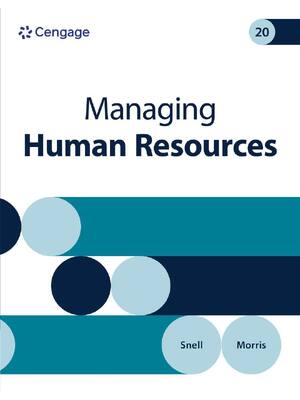 Preview of Managing Human Resources 20th Edition By Scott Snell, Shad Morris ISBN: 9798214042954