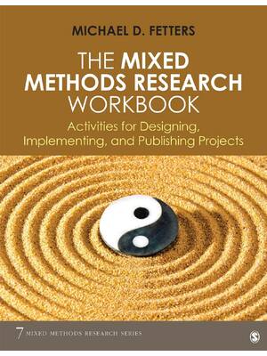 Preview of The Mixed Methods Research Workbook By Michael D. Fetters