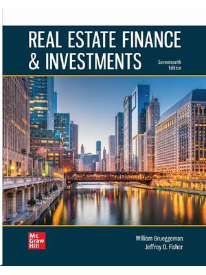 Preview of Real Estate Finance & Investments 17rh Edition By William Brueggeman, Jeffrey Fisher