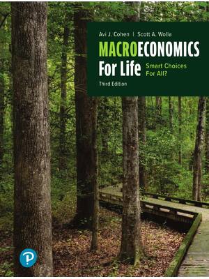 Preview of Macroeconomics for Life Smart Choices for All 3rd Edition By Avi Cohen eBook PDF