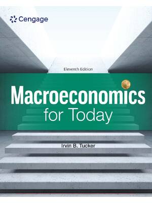 Preview of Macroeconomics for Today 11th Edition By Irvin B. Tucker eBook PDF