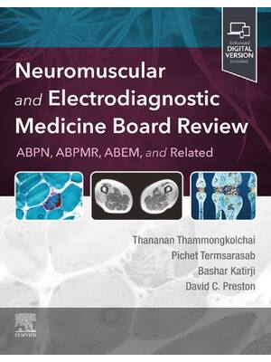 Preview of Neuromuscular and Electrodiagnostic Medicine Board Review 1st Edition By Thananan, Pichet,