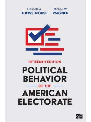 Preview of Political Behavior of the American Electorate 15th Edition By Elizabeth A. Theiss-Morse, M