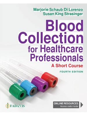 Preview of Blood Collection for Healthcare Professionals A Short Course 4th Edition By Marjorie, Susa
