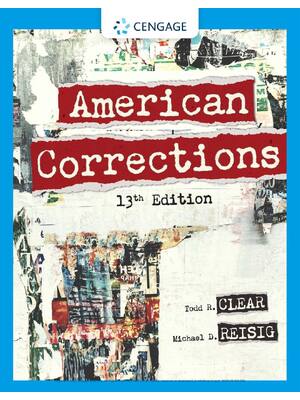 Preview of American Corrections 13th Edition By Todd R. Clear, Michael D. Reisig, George F. Cole eBoo