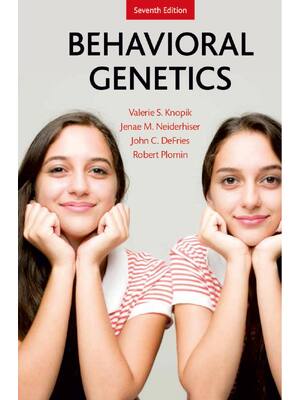 Preview of Behavioral genetics 7th Edition By Valerie S. Knopik, Jenae M. Neiderhiser, J. C. DeFries,