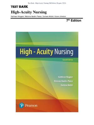 Preview of Test Bank for High-Acuity Nursing 7th Edition by Kathleen Dorman Wagner
