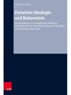 Preview of eBook Zwischen Ideologie Und Bekenntnis 1st Edition By Catharina Koke