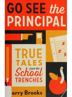 Preview of eBook( scan copy) Go See the Principal, True Tales from the School Trenches 1st edition by