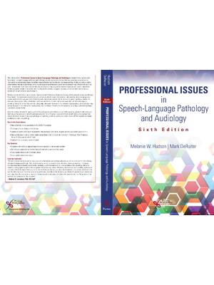 Preview of Professional Issues in Speech-Language Pathology and Audiology 6th Edition By Melanie Huds