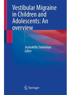 Preview of eBook Vestibular Migraine in Children and Adolescents, An overview 1st edition by Jeyasakt
