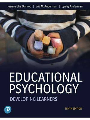 Preview of Educational Psychology Developing Learners, 10th Edition, By Jeanne Ormrod, Eric Anderman,