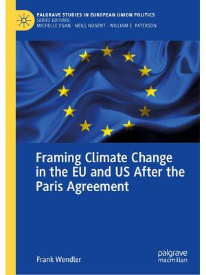Preview of Framing Climate Change In The EU And US After The Paris Agreement, 1st Edition By Frank We