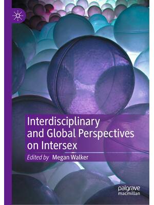 Preview of Interdisciplinary and Global Perspectives on Intersex, 1st Edition By Megan Walker eBook