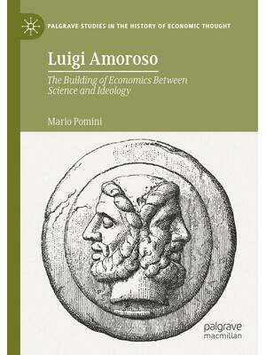 Preview of Luigi Amoroso The Building of Economics Between Science and Ideology, 1st Edition By Mario