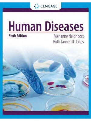 Preview of Human Diseases 6th Edition By Marianne Neighbors, Ruth Tannehill-Jones ISBN: 9780357618042