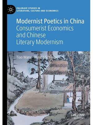 Preview of Modernist Poetics in China Consumerist Economics and Chinese Literary Modernism, 1st Editi