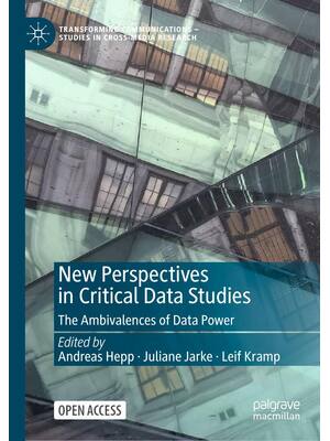 Preview of New Perspectives In Critical Data Studies The Ambivalences Of Data Power, 1st Edition By A