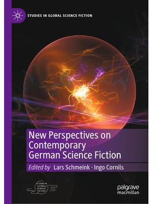 Preview of New Perspectives on Contemporary German Science Fiction, 1st Edition By Lars Schmeink, Ing