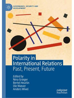 Preview of Polarity in International Relations Past, Present, Future, 1st Edition By Nina Græger, Ber