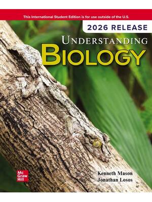 Preview of ISE Understanding Biology 2026 Release By Kenneth Mason, Tod Duncan, Jonathan Losos ISBN: