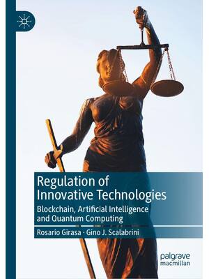 Preview of Regulation of Innovative Technologies Blockchain, Artificial Intelligence and Quantum Comp