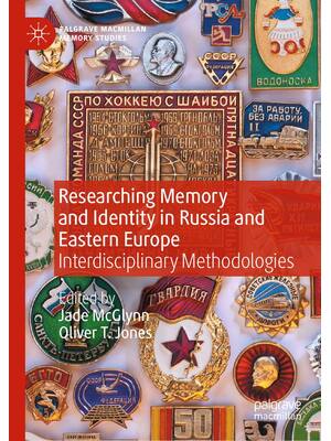 Preview of Researching Memory and Identity in Russia and Eastern Europe Interdisciplinary Methodologi