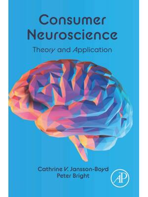 Preview of Consumer Neuroscience Theory and Application 1st Edition By Cathrine Jansson-Boyd, Peter B