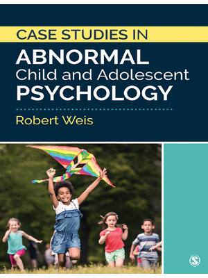 Preview of Case Studies in Abnormal Child and Adolescent Psychology By Robert Weis eBook PDF