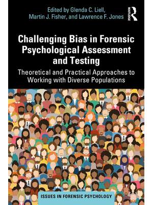 Preview of Challenging Bias in Forensic Psychological Assessment and Testing Theoretical and Practica