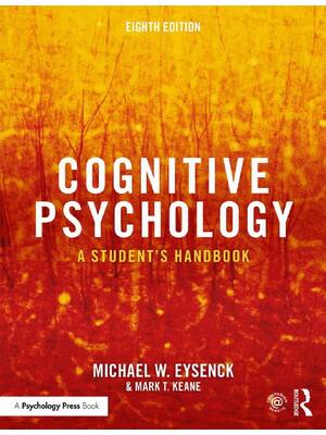 Preview of Cognitive Psychology A Student’s Handbook 8th Edition By Michael W. Eysenck, Mark T. Keane