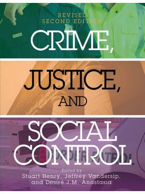 Preview of Crime Justice and Social Control revised 2nd Edition By Stuart Henry, Jeffrey Vandersip, D