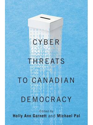 Preview image for Cyber Threats to Canadian Democracy By Holly Garnett, Michael Pal eBook PDF