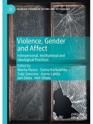 Preview of eBook Violence, Gender and Affect Interpersonal, Institutional and Ideological Practices 1