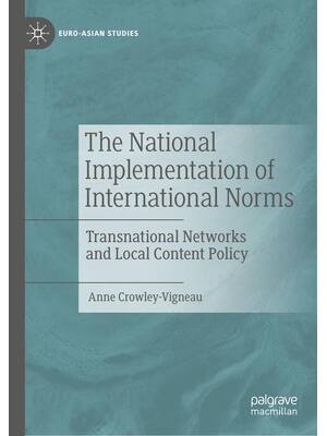 Preview of The National Implementation of International Norms Transnational Networks and Local Conten