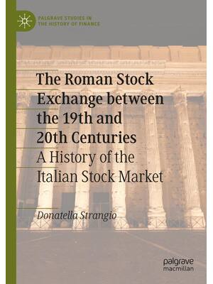 Preview of The Roman Stock Exchange between the 19th and 20th Centuries A History of the Italian Stoc
