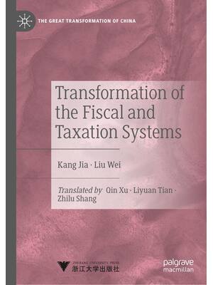Preview of Transformation of the Fiscal and Taxation Systems, 1st Edition By Kang Jia, Liu Wei eBook