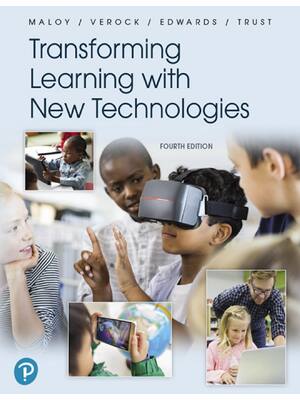 Preview of Transforming Learning with New Technologies, 4e, Robert Maloy,  Ruth-Ellen Verock,  Sharon