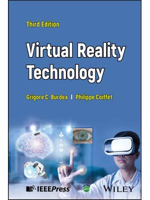 Preview of eBook Virtual Reality Technology 3rd Edition By Grigore C. Burdea , Philippe Coiffet