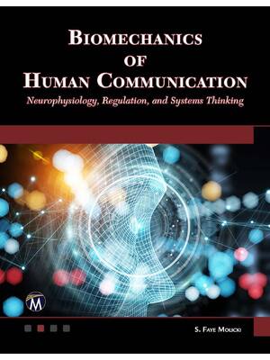 Preview of Biomechanics of Human Communication Neurophysiology Regulation and Systems Thinking By S.