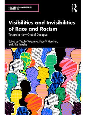 Preview of eBook Visibilities and Invisibilities of Race and Racism Toward a New Global Dialogue 1st