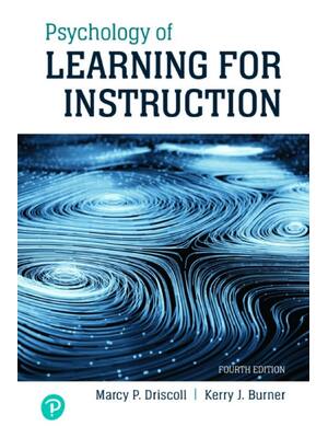 Preview of Psychology of Learning For Instruction 4th Edition By Marcy Driscoll, Kerry Burner