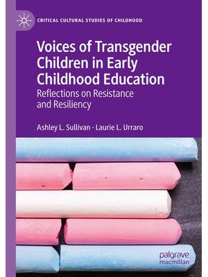 Preview of eBook Voices of Transgender Children in Early Childhood Education Reflections on Resistanc
