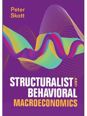 Preview of Structuralist and Behavioral Macroeconomics By Skott P