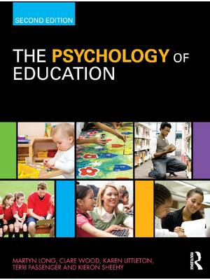 Preview of The Psychology of Education The Evidence Base for Teaching 2nd Edition By Martyn Long, Cla
