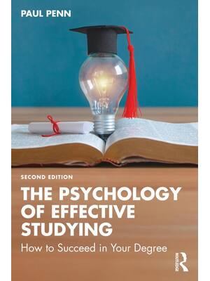 Preview of The Psychology of Effective Studying How to Succeed in Your Degree 2nd Edition By Paul Pen