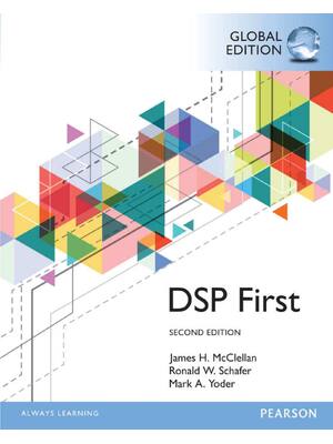 Preview of Digital Signal Processing First 2nd Global Edition By James McClellan, Ronald Schafer, Mark Yoder