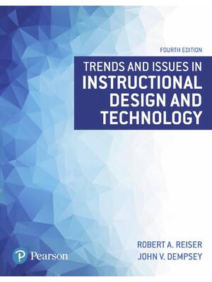 Preview of Trends and Issues in Instructional Design and Technology 4th Edition By Robert A. Resier J