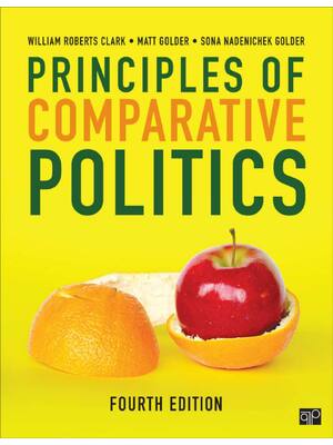 Preview of Principles of Comparative Politics 4th Edition By William Roberts Clark, Matt Golder, Sona